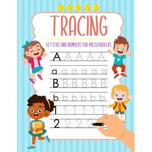 Tracing Letters and Numbers for Preschoolers: Trace Numbers and Letters Practice